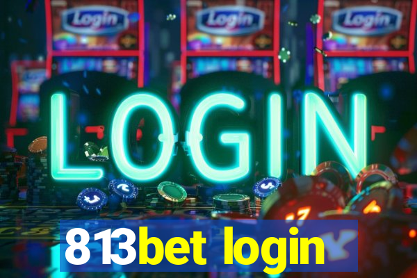 813bet login