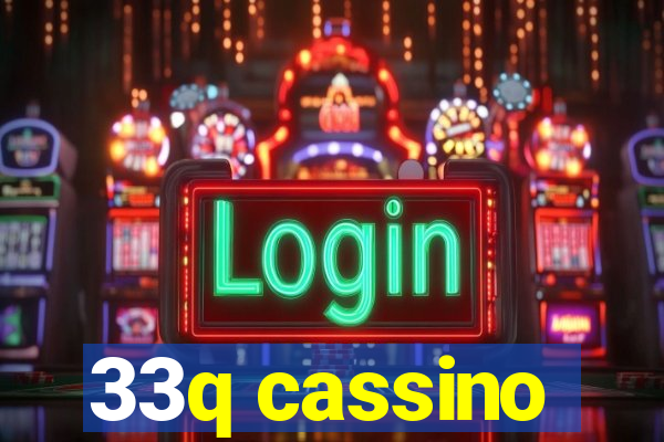 33q cassino