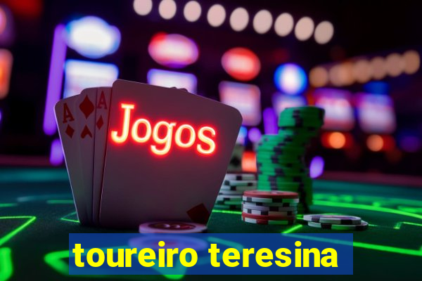toureiro teresina