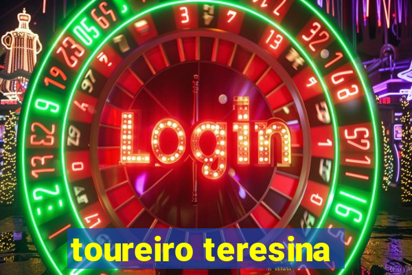 toureiro teresina