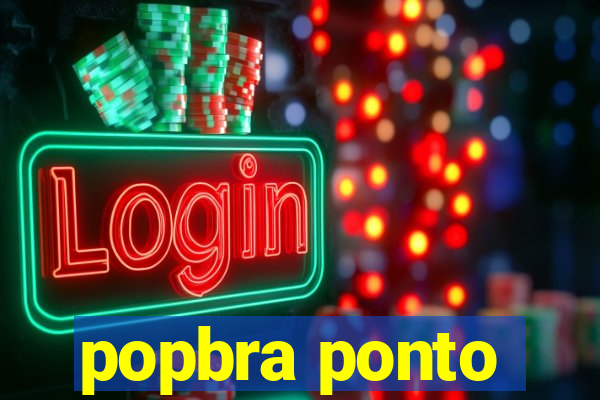popbra ponto