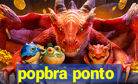 popbra ponto