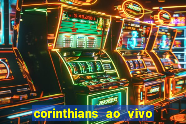 corinthians ao vivo multi canal