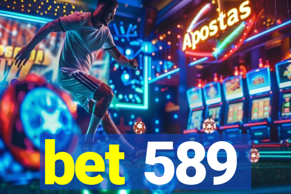 bet 589