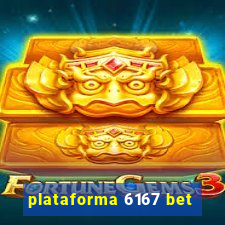 plataforma 6167 bet