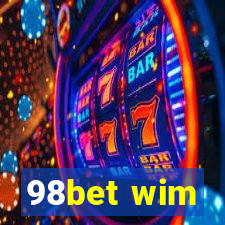 98bet wim