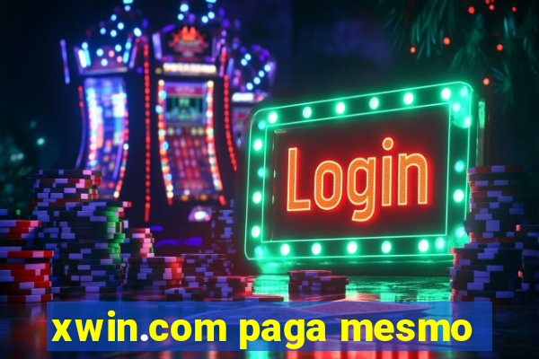 xwin.com paga mesmo