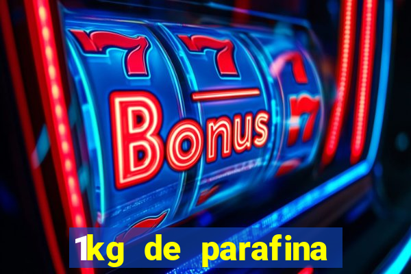 1kg de parafina rende quantos ml
