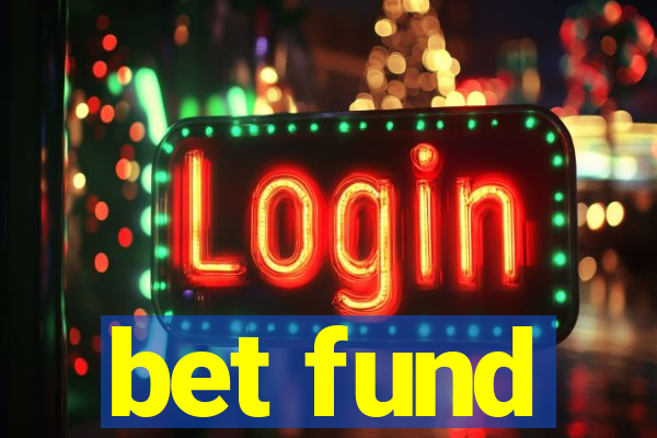 bet fund