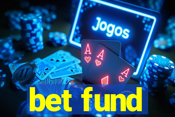 bet fund