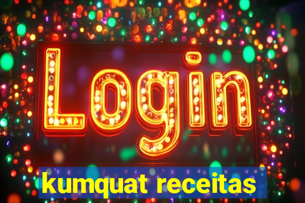 kumquat receitas