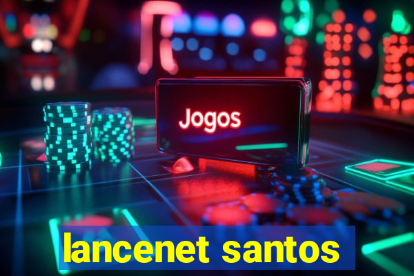 lancenet santos