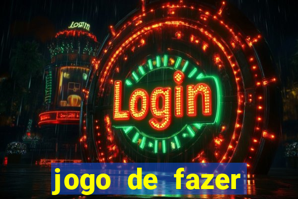 jogo de fazer dinheiro falso