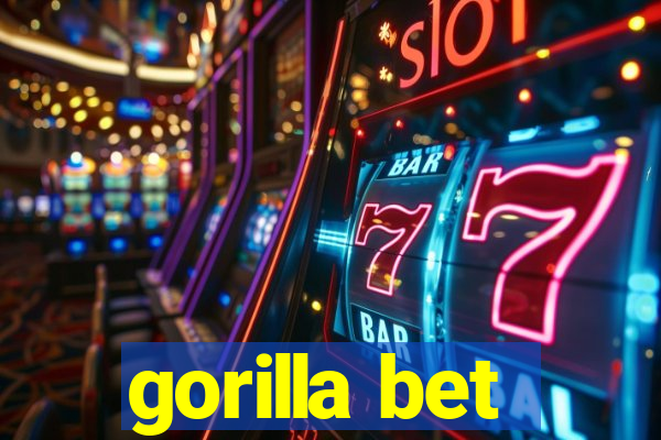 gorilla bet
