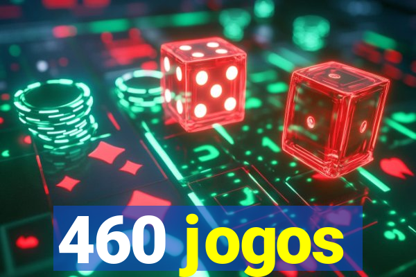 460 jogos