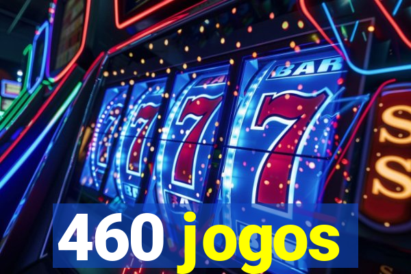 460 jogos