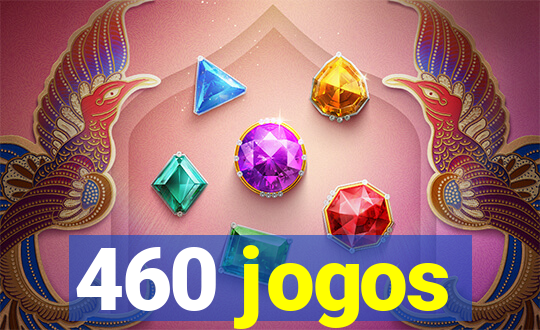 460 jogos