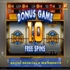 portal zacarias o maloqueiro