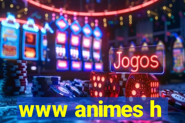www animes h