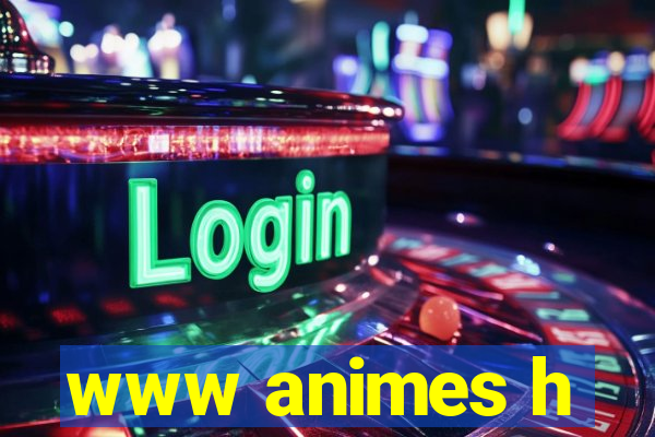 www animes h
