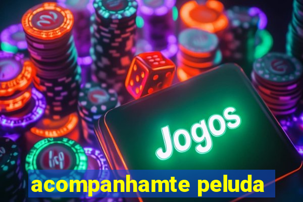 acompanhamte peluda