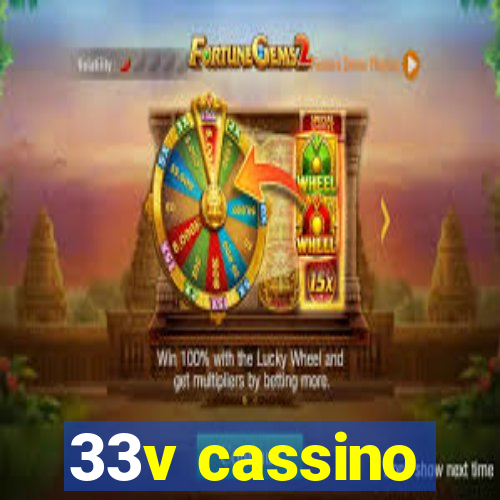 33v cassino