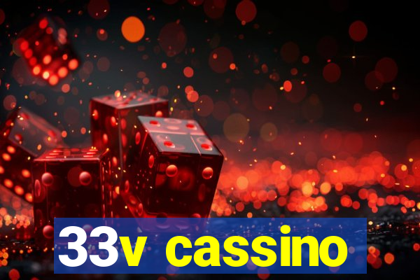 33v cassino