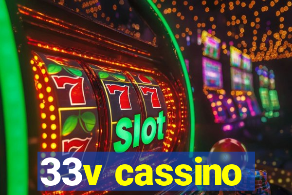 33v cassino