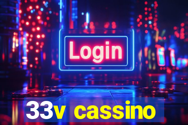 33v cassino