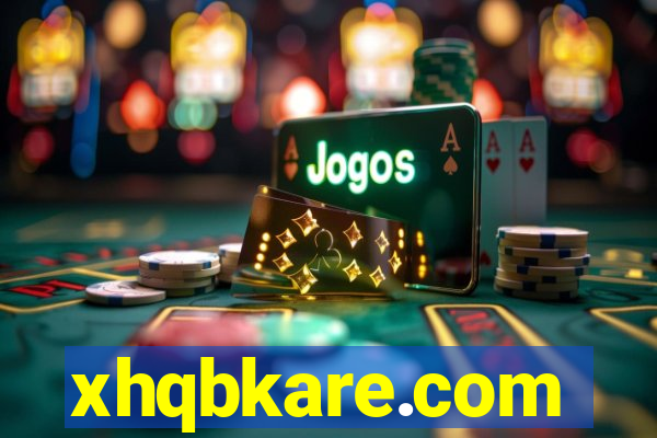 xhqbkare.com