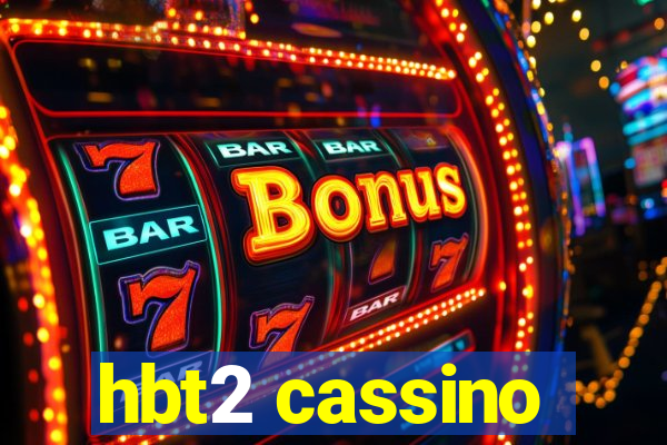 hbt2 cassino