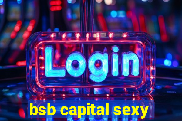 bsb capital sexy