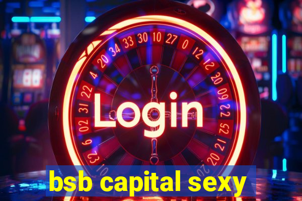 bsb capital sexy