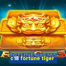 c18 fortune tiger