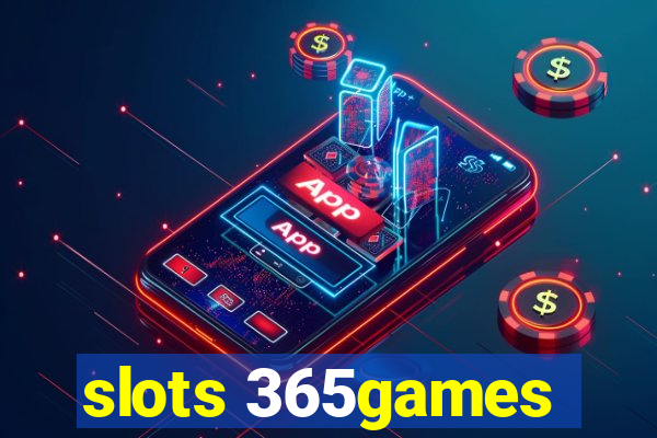 slots 365games