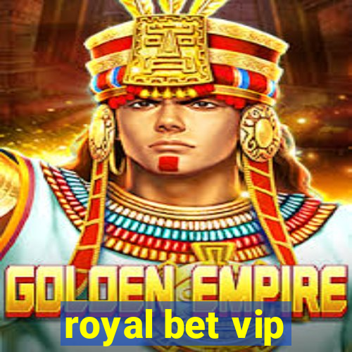 royal bet vip