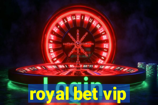 royal bet vip