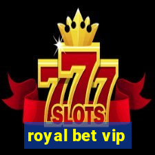 royal bet vip