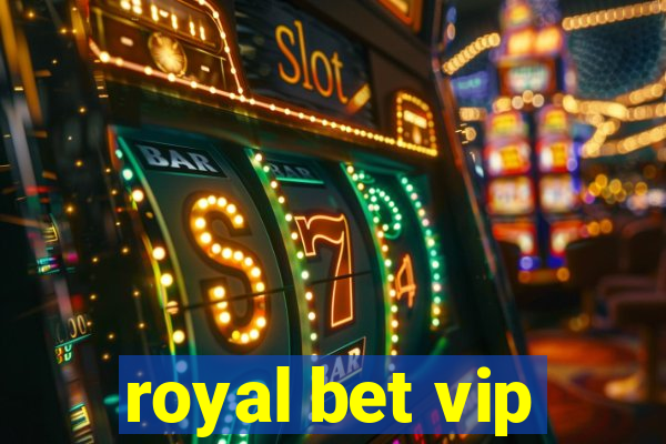 royal bet vip