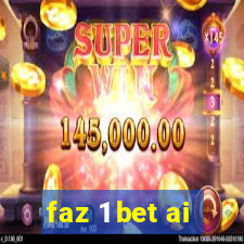 faz 1 bet ai
