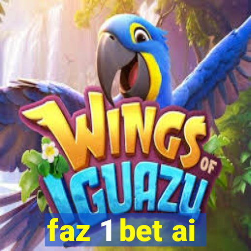 faz 1 bet ai