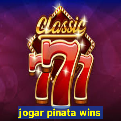 jogar pinata wins