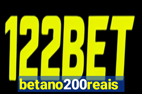 betano200reais