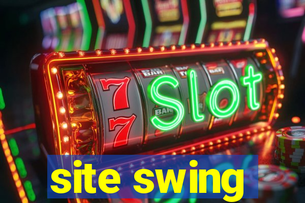 site swing