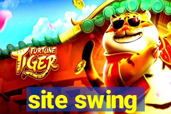 site swing