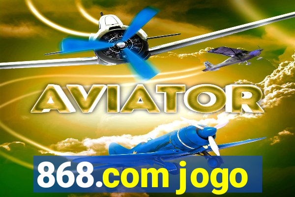 868.com jogo