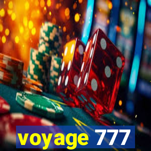 voyage 777