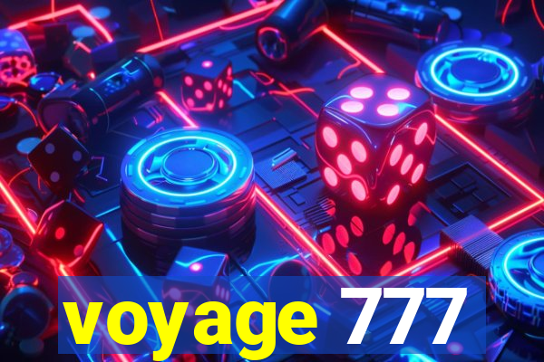 voyage 777