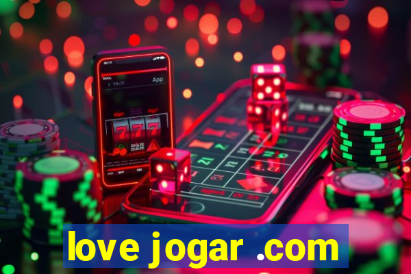 love jogar .com