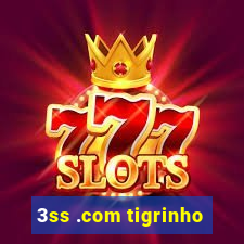 3ss .com tigrinho